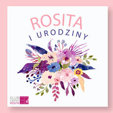 I urodziny Rosity.